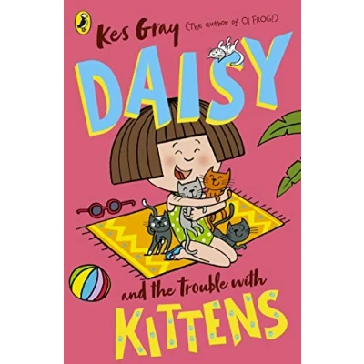 Abbildung von Daisy and the Trouble with Kittens (A Story, 4)