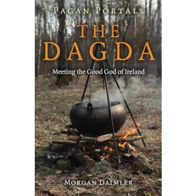 Abbildung von Pagan Portals the Dagda: Meeting Good God of Ireland