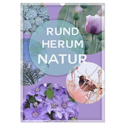 Abbildung von Rundherum Natur (Wandkalender 2025 DIN A3 hoch), CALVENDO Monatskalender