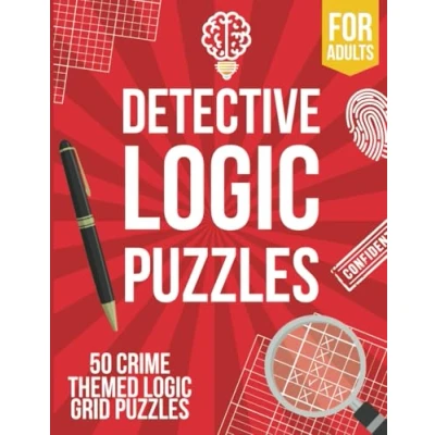 Abbildung von Detective Logic Puzzles for Adults: 50 Crime Themed Grid Fun, Easy to Hard Large Brain Teaser Book