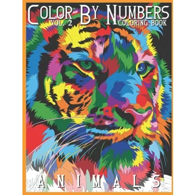 Abbildung von Coloring by Numbers: Vol 2 Animals Color Number &amp; Discover the Magic Relaxation and Stress Relief (Color Book for Adults) Numbers Book, Band 3)