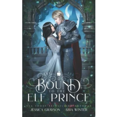 Abbildung von Bound To The Elf Prince: a Snow White Retelling (Once Upon Fairy Tale Romance, Band 4)