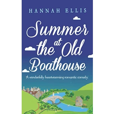 Abbildung von Summer at the Old Boathouse: A wonderfully heartwarming romantic comedy (Hope Cove, Band 3)