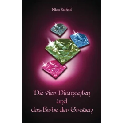 Abbildung von Die vier Diamanten und das Erbe der Grauen