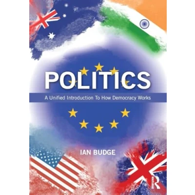 Abbildung von Politics: A Unified Introduction to How Democracy Works