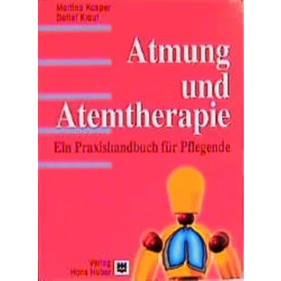 Abbildung von Atmung und Atemtherapie: Ein Praxishandbuch für Pflegende