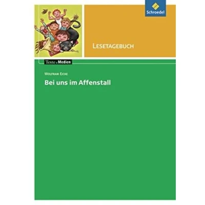 Abbildung von Texte.Medien: Wolfram Eicke: Bei uns im Affenstall: Lesetagebuch (Texte.Medien: Kinder und Jugendbücher ab Klasse 5)