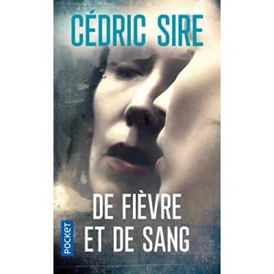 Abbildung von de fièvre et sang: Ausgezeichnet mit dem Prix du Polar 2010 und CinéCinéma Frisson 2011