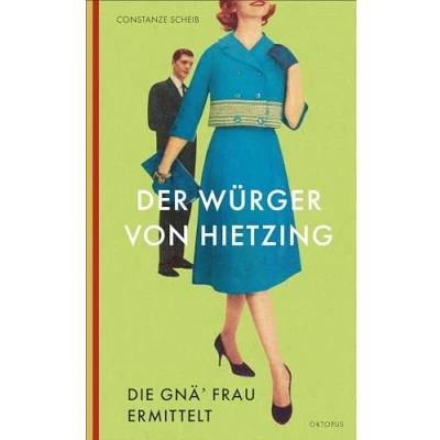 Abbildung von Der Würger von Hietzing: Die gnä’ Frau ermittelt