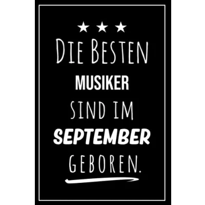 Abbildung von Die besten Musiker sind im September geboren: Notizbuch A5 I Dotted 160 Seiten Tolles Geschenk für Kollegen, Familie &amp; Freunde