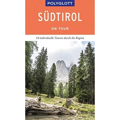 Abbildung von POLYGLOTT on tour Reiseführer Südtirol: 18 individuelle Touren durch die Region