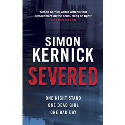 Abbildung von Severed: a race against time thriller from bestselling author Simon Kernick