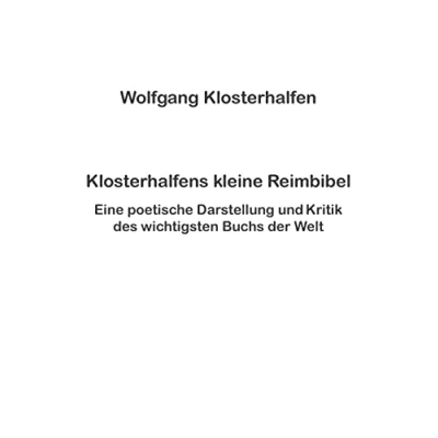 Abbildung von Klosterhalfens kleine Reimbibel: Eine poetische Zusammenfassung und Kritik des Alten Testaments