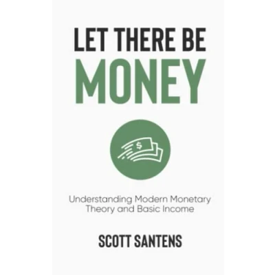 Abbildung von Let There Be Money: Understanding Modern Monetary Theory and Basic Income