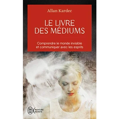 Abbildung von le livre des médiums: Comprendre monde invisible et communiquer avec les esprits