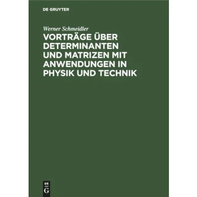 Abbildung von Vorträge über Determinanten und Matrizen mit Anwendungen in Physik Technik