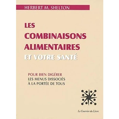 Abbildung von les Combinaisons alimentaires et votre santé: Pour bien digérer, menus dissociés à la portée de tous