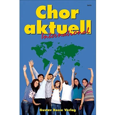 Abbildung von Chor aktuell International: Eine Sammlung für das Chorsingen an allgemein bildenden Schulen