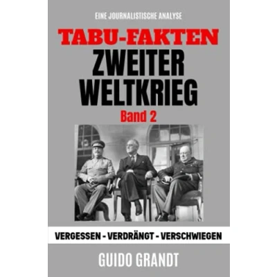 Abbildung von Tabu Fakten Zweiter Weltkrieg (Band 2): Vergessen Verdrängt Verschwiegen