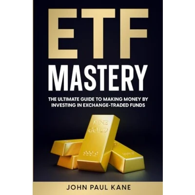 Abbildung von ETF Mastery: The Ultimate Guide to Making Money by Investing in Exchange Traded Funds (Investing Essentials Series, Band 1)