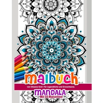 Abbildung von Malbuch &quot;Mandala&quot;: von Oksana Graf. Für Jugendliche und Erwachsene. Mit 50 Malseiten!