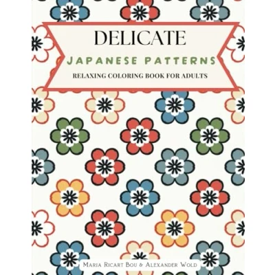 Abbildung von Delicate Japanese Patterns Relaxing Coloring Book For Adults