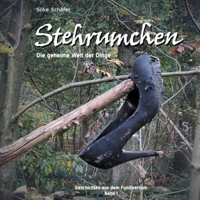 Abbildung von Stehrumchen: Die geheime Welt der Dinge (Geschichten aus dem Fundiversum)