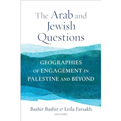 Abbildung von The Arab and Jewish Questions: Geographies of Engagement in Palestine Beyond (Religion, Culture, Public Life, Band 43)