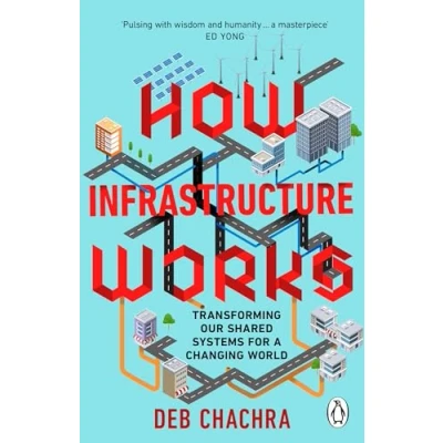 Abbildung von How Infrastructure Works: Transforming our shared systems for a changing world