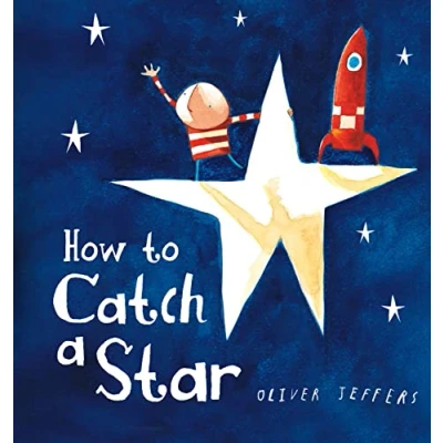 Abbildung von How to Catch A Star: beautiful children’s picture book from international bestseller Oliver Jeffers