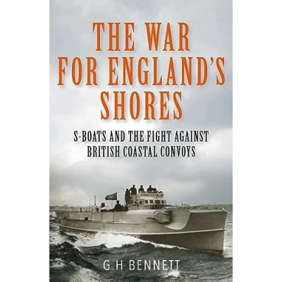 Abbildung von the War for England&#039;s Shores: S Boats and Fight Against British Coastal Convoys