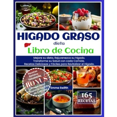 Abbildung von HIGADO GRASO, dieta Libro de Cocina: Mejore su dieta, Rejuvenezca Hígado. Transforme Salud con cada Comida. Recetas Deliciosas y Fáciles para Revitalizar el