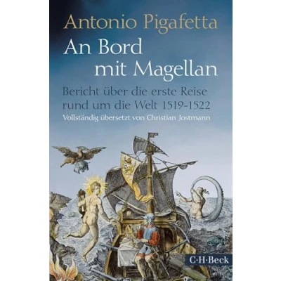 Abbildung von An Bord mit Magellan: Bericht über die erste Reise rund um Welt 1519 1522 (Beck Paperback)