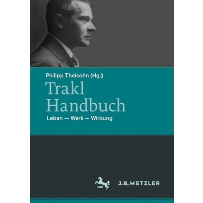 Abbildung von Trakl Handbuch: Leben Werk Wirkung
