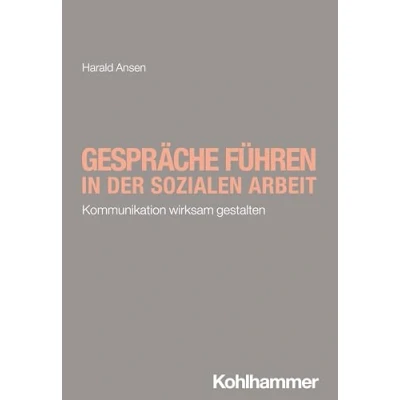Abbildung von Gespräche führen in der Sozialen Arbeit: Kommunikation wirksam gestalten (Soziale Arbeit kompakt &amp; direkt)