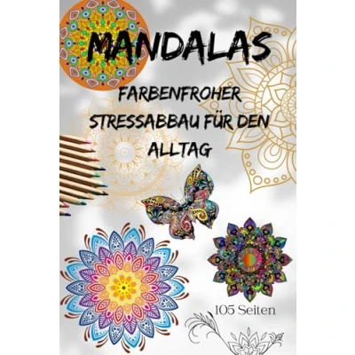 Abbildung von „Entspannende Mandalas für Körper und Geist“: „ Entdecke die heilende Kraft des Ausmalens“