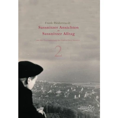 Abbildung von Sassnitzer Ansichten Alltag: Teil 2: aus der Fotosammlung des Stadtarchivs Sassnitz