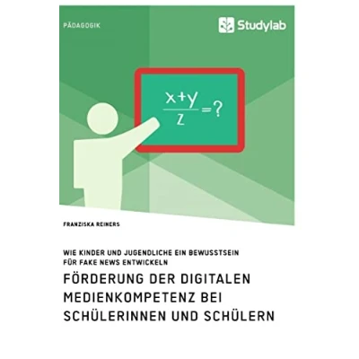 Abbildung von Förderung der digitalen Medienkompetenz bei Schülerinnen und Schülern. Wie Kinder Jugendliche ein Bewusstsein für Fake News entwickeln