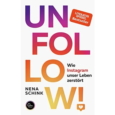 Abbildung von UNFOLLOW!: Wie Instagram unser Leben zerstört (SPIEGEL Bestseller)