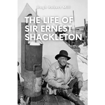 Abbildung von The Life of Sir Ernest Shackleton