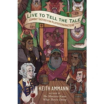 Abbildung von Live to Tell the Tale: Combat Tactics for Player Characters (Volume 2) (The Monsters Know What They’re Doing, Band