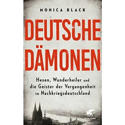 Abbildung von Deutsche Dämonen: Hexen, Wunderheiler und die Geister der Vergangenheit im Nachkriegsdeutschland