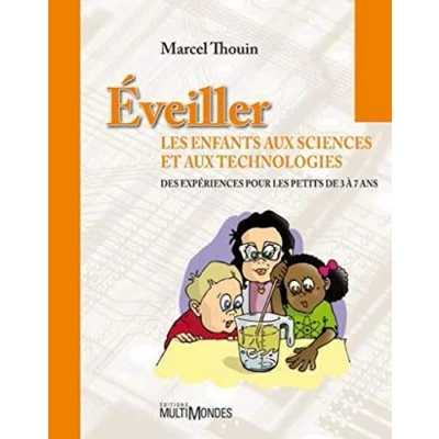 Abbildung von Éveiller les enfants aux sciences et technologies: Des expériences pour petits de 3 à 7 ans.