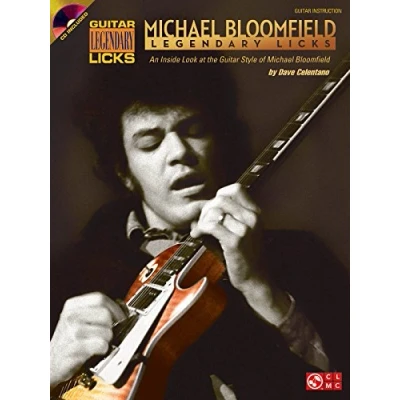 Abbildung von MICHAEL Bloomfield Legendary (Guitar Licks): An Inside Look at the Guitar Style of Mike