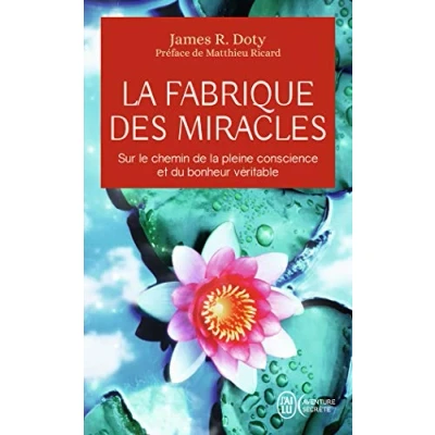 Abbildung von La fabrique des miracles: quête d&#039;un neurochirurgien pour percer les mystères du cerveau et secrets coeur