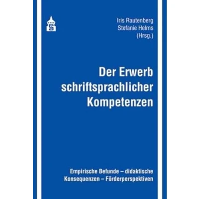 Abbildung von Der Erwerb schriftsprachlicher Kompetenzen: Empirische Befunde didaktische Konsequenzen Förderperspektiven