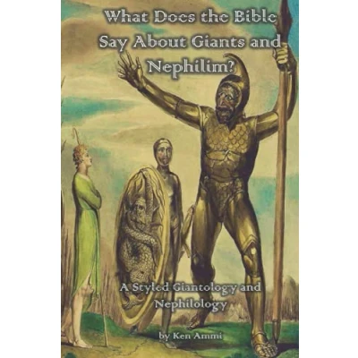 Abbildung von What Does the Bible Say About Giants and Nephilim?: A Styled Giantology Nephilology