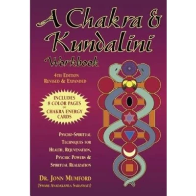Abbildung von A Chakra &amp; Kundalini Workbook: Psycho Spiritual Techniques for Health, Rejuvenation, Psychic Powers Realization: ... and Realization