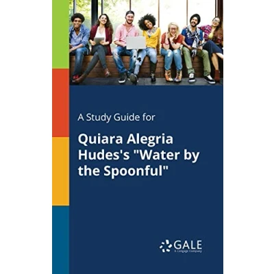 Abbildung von A Study Guide for Quiara Alegria Hudes&#039;s &quot;Water by the Spoonful&quot;