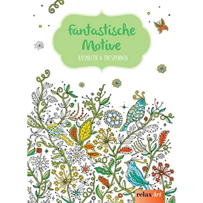 Abbildung von Fantastische Motive: Ausmalen &amp; Entspannen: Malbuch für Erwachsene (relaxArt)